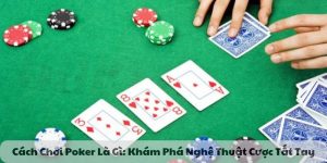 cách chơi bài poker