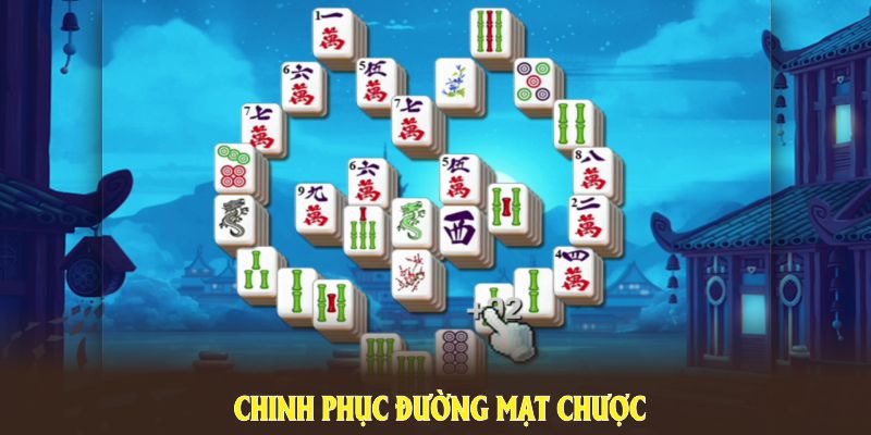 Chinh phục đường mạt chược bằng kỹ năng để giành thế khi quay hũ